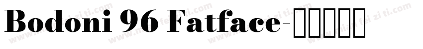 Bodoni 96 Fatface字体转换